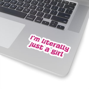 Literally Just a Girl Sticker | Funny Work Stickers | Office Humor | Corporate Confessions Collection