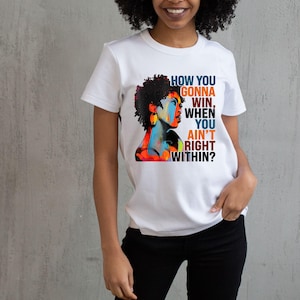 How You Gonna Win When You ain't Right Within Shirt,Lauryn Hill Graphic T-Shirt,Lauryn Hill Music Love Fan Shirt,Rap lyrics,Lauryn Hill Gift