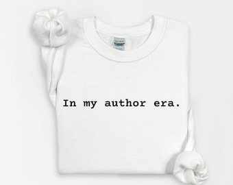 In My Author Era Sweatshirt, Typewriter-style Font Shirt and Hoodie, Gift for Writers