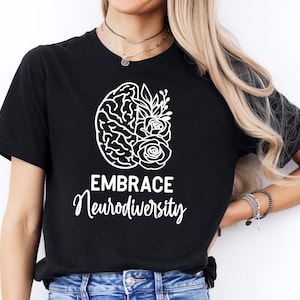 Embrace Neurodiversity Sweatshirt, Neurodiversity Shirt, Autism Awareness Shirt ,Neurodivergent Shirt, ADHD Shirt ,Sped Teacher Hoodie