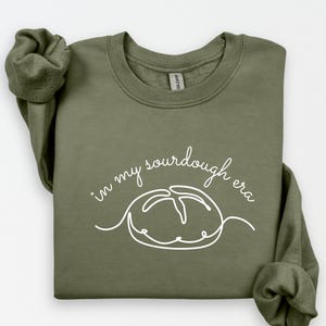 In My Sourdough Era Sweatshirt, Sourdough Starter Bread Baker Shirt, Baking Gift Hoodie, Women&#39;s Crewneck Gift