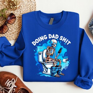 Doing dad shit,funny shirt for dad,dad always in the bathroom,dad escaping to the bathroom,funny shirt for Father&#39;s Day,Father Birthday Gift