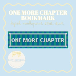 Peut inclure: Un marque-page numérique de point de croix avec le texte "ONE MORE CHAPTER" en blanc. Le marque-page a un motif à carreaux vert et bleu et une bordure blanche. Le fond est bleu clair avec le texte "ONE MORE CHAPTER BOOKMARK" en blanc.