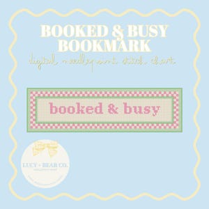 Peut inclure: Un diagramme de point de canevas numérique pour un marque-page intitulé BOOKED & BUSY BOOKMARK. Le motif présente une bordure rectangulaire à carreaux roses et verts avec le texte booked & busy en rose sur un fond crème.