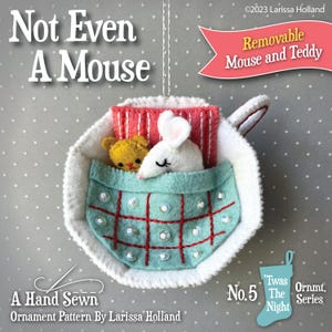 Not Even A Mouse PDF pattern for a hand sewn wool felt Christmas ornament