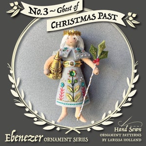 Patrón PDF Ghost of Christmas Past, un adorno de fieltro de lana cosido a mano, Ebenezer Ornament Series No. 3 imagen 1