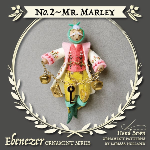 Mr. Marley PDF pattern, a hand sewn wool felt ornament, Ebenezer Ornament Series No. 2