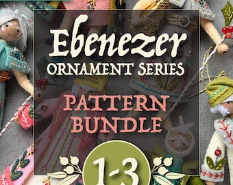 Ebenezer Series 1-3 PDF Pattern Bundle for hand sewn wool felt Christmas ornaments