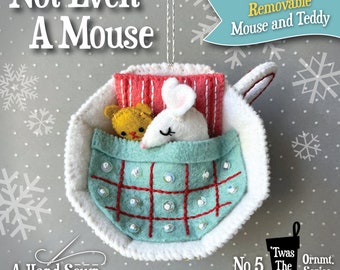 Not Even A Mouse PDF pattern, a hand sewn wool felt ornament