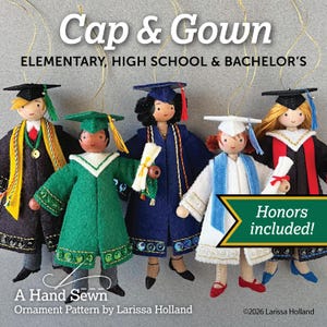 May include: Hand-sewn graduation ornaments in various colours, including green, blue, and black, with matching caps and gowns. The ornaments are designed to represent elementary, high school, and bachelor's degrees. The text "Cap & Gown" and "Honors included!" are visible.