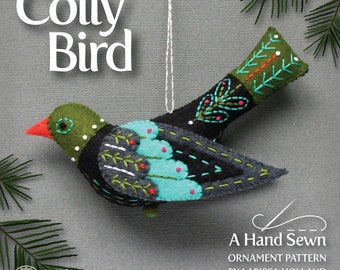 Colly Bird PDF pattern for a hand sewn wool felt Christmas ornament