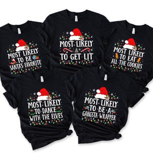 Matching Family Christmas Shirts, Most Likely Christmas Shirt,Funny Group Christmas shirts,  Xmas Festive Mom Dad Kids Shirt,Holiday Tshirts