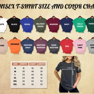 May include: Unisex t-shirt size and color chart with 14 different color options. The chart shows the width, chest, and length measurements for sizes S, M, L, XL, 2XL, and 3XL.