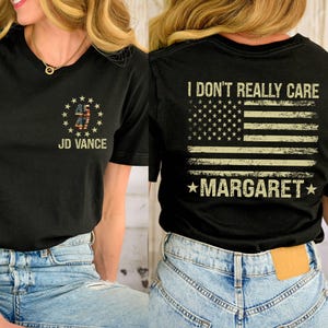 I Don&#39;t Really Care Margaret Shirt, JD Vance T-shirt, Conservative Gift, Trump Vance Shirt, Republican Trump Support, Political Humor Shirt