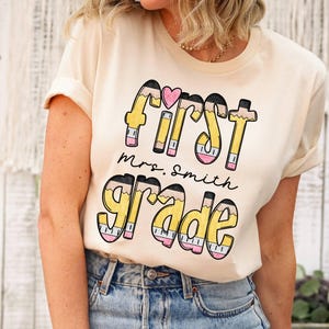 Custom First Grade Teacher Name Shirt, Back to School Shirt, Teacher Team Shirt, Personalized 1st Grade Teaching Tshirts, New Teacher Gift,
