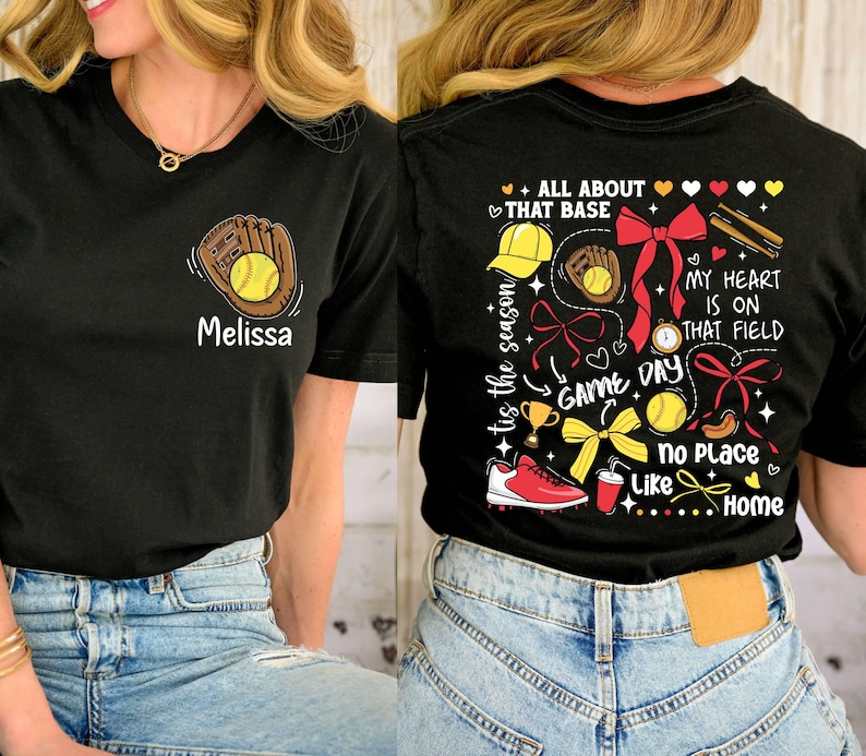 May include: Black t-shirt with a softball design. The front of the shirt has a baseball glove and ball with the name "Melissa". The back of the shirt has a colorful design with the text "'tis the season", "All About That Base", "Game Day", "My Heart Is On That Field", and "No Place Like Home".