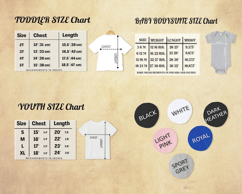 May include: Size chart for toddler and youth t-shirts, and baby bodysuits. The chart shows chest and length measurements in inches and centimeters. The chart also includes color options for the t-shirts and bodysuits, including black, white, light pink, dark heather, royal, and sport grey.