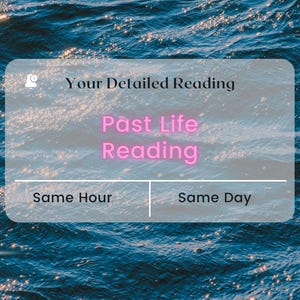 Past Life Reading, Same Day, Reincarnation Reading, Detailed Psychic Reading