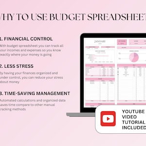 May include: A pink and white budget spreadsheet on a laptop screen with the text "JANUARY" at the top. The spreadsheet includes columns for income, expenses, and balance. A pink pie chart shows spending categories. The text "YOUTUBE VIDEO TUTORIAL INCLUDED" is displayed below the laptop screen.