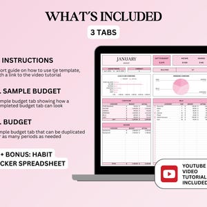 May include: A laptop screen displays a pink and white budget spreadsheet template. The screen shows the text "WHAT'S INCLUDED" and "3 TABS". The template includes instructions, a sample budget, and a budget tab. A YouTube video tutorial is included.