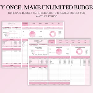 May include: Pink and white budget templates with the text "BUY ONCE, MAKE UNLIMITED BUDGETS" and "DUPLICATE BUDGET TAB IN SECONDS TO CREATE A BUDGET FOR ANOTHER PERIOD". The templates are for January and February, with sections for income, expenses, and savings.