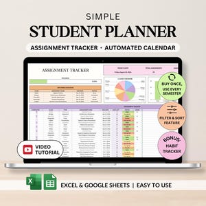 Puede incluir: Una pantalla de portátil que muestra un planificador de estudiante simple con seguimiento de tareas y calendario automatizado. La interfaz incluye un gráfico circular, barras de progreso y tablas. Texto: Video Tutorial, Buy Once, Use Every Semester, Filter & Sort Feature, Bonus: Habit Tracker, y Excel & Google Sheets | Easy to Use.