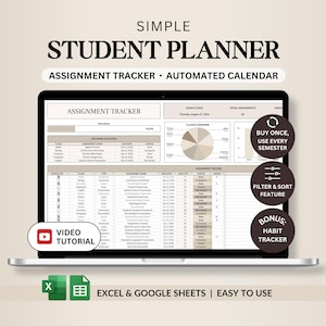 May include: A digital student planner displayed on a laptop screen featuring an assignment tracker and automated calendar. Text includes SIMPLE STUDENT PLANNER, ASSIGNMENT TRACKER, AUTOMATED CALENDAR, VIDEO TUTORIAL, BUY ONCE, USE EVERY SEMESTER, FILTER & SORT FEATURE, BONUS: HABIT TRACKER, EXCEL & GOOGLE SHEETS | EASY TO USE.
