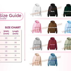 May include: Color and Size Guide for hoodies, featuring a size chart with width and length in inches. The image displays various hoodie colors, including white, black, forest green, and navy. Sizes range from S to 3XL.