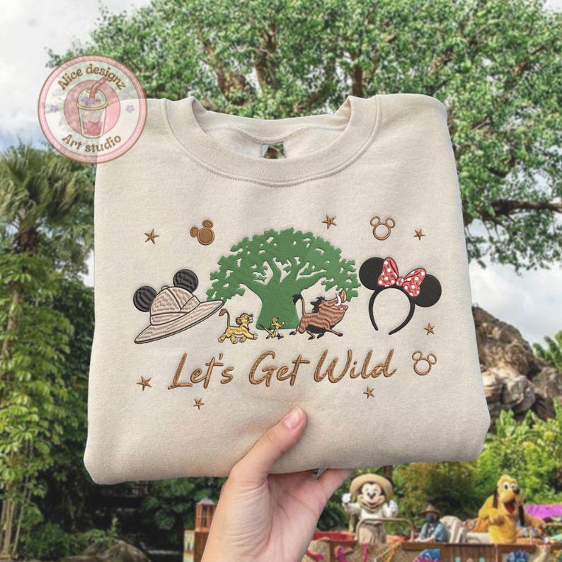 EMBROIDERED The Lion King Let's get Wild Animal Kingdom T-shirt Sweatshirt Hoodie, Disney Hakuna Matata WDW Disneyland Embroidery shirt image 1