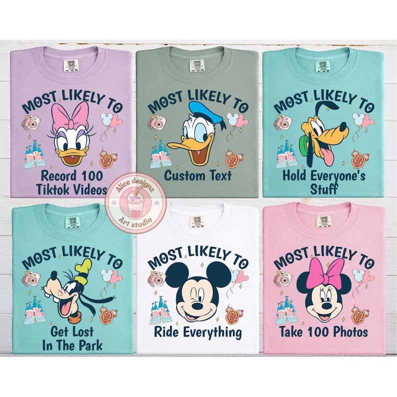 May include: Six t-shirts in various colors, each featuring a Disney character and the phrase "Most Likely To." Designs include Daisy Duck, Donald Duck, Pluto, Goofy, Mickey Mouse, and Minnie Mouse, with unique text for each.