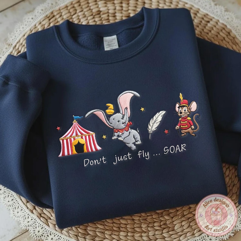 EMBROIDERED Dumbo The Flying Elephant Tshirt Sweatshirt Hoodie, Don't just Fly SOAR Magic Kingdom WDW Disneyland Embroidery shirt bild 6