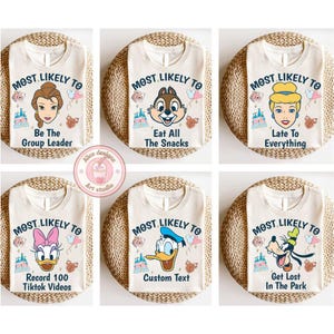 May include: Cream-colored t-shirts with various Disney character graphics and text. Each shirt features the phrase "MOST LIKELY TO" above a character image and a corresponding description, such as "Be The Group Leader" or "Eat All The Snacks."
