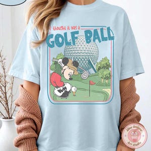 Vintage Retro Epcot Center shirt, I thought it was a Golf Ball Mickey Epcot Family matching shirts, Funny Disney Mens Womens shirt image 2