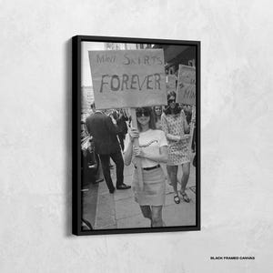 Mini Skirts Forever Protest Print, Black and White Fashion Canvas, 1960s Fashion Revolution Photo Poster, Feminist Print, Girl Room Decor