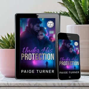 May include: A tablet and smartphone display the cover of a book titled "Under His Protection" by Paige Turner. The cover art features a couple embracing in a city setting with purple and blue hues. A "Wolf Harper Thriller" seal is visible.