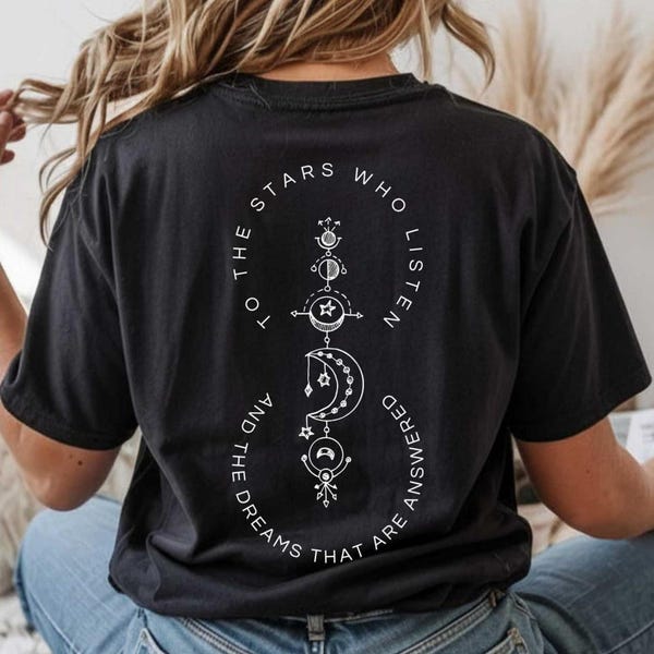 ACOTAR T-Shirt: To the Stars Who Listen - Gift for bookworms and fantasy lovers, Sarah J. Maas, A Court Of Thorns And Roses Shirt