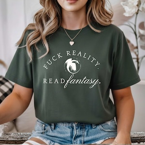 Fuck Reality Read Fantasy T-Shirt, Shirt für Bücherliebhaber, Lese Geschenk für Leseratten, Bookgirl, Fantasy Buch Leser Shirt, ACOTAR Merch