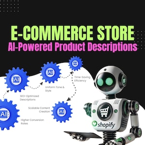 May include: A white robot holding a tablet with the Shopify logo and a shopping cart icon. The robot is surrounded by blue gears with the word "AI" inside each gear. The text "E-COMMERCE STORE AI-Powered Product Descriptions" is at the top of the image.