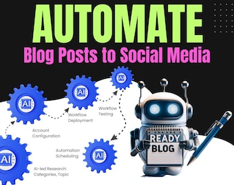 May include: A diagram showing how to automate blog posts to social media using AI. The diagram shows a series of gears with the word "AI" inside each gear. The gears are connected by arrows. The text "AUTOMATE Blog Posts to Social Media" is at the top of the diagram. A robot holding a notepad with the words "READY BLOG" is at the bottom of the diagram.