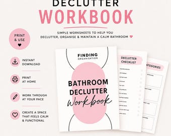 May include: A Bathroom Declutter Workbook with a white cover, pink oval graphic, and black text. The workbook includes a declutter checklist and category pages. Icons indicate features like instant download, print at home, and self-paced use.
