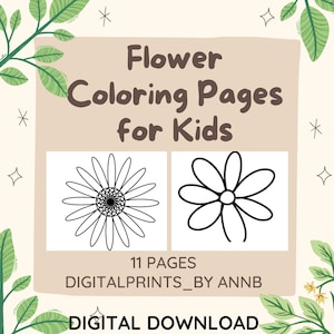Flower Coloring Pages for Kids - 11 Printable Pages of Beautiful Flowers - Digital Download - Fun and Educational Coloring Activity For Kids