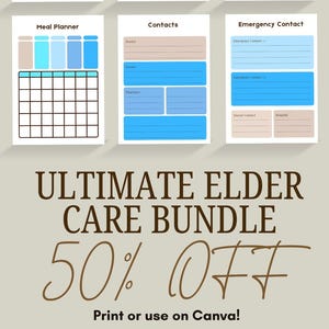 May include: A collection of printable planner pages with headings like "Self Check In," "Notes," and "Expenses." The pages feature blue and tan color blocks and lined sections. The text "ULTIMATE ELDER CARE BUNDLE 50% OFF" is displayed below.
