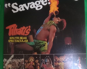 Savage! Tihati’s South Seas Spectacular – Vintage World Music Vinyl – Polynesian & Hawaiian