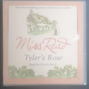 Audio book: Miss Read, Tyler&#39;s Row cd read by Carole Boyd (Fairacre novels)