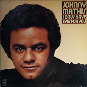 Johnny Mathis - I Only Have Eyes For You vinyl album