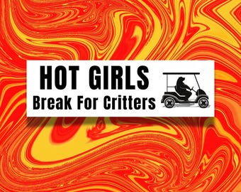 Hot Girls Break For Critters Car Magnet | Cute Weatherproof Bumper Magnet | Funny Unserious Bear Vinyl Magnet | Car Accessories | 10x3