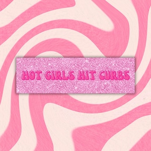 Chicas calientes chocan contra la acera / Imán para parachoques lindo / Imán para auto rosa / Parachoques resistente a la intemperie / Imán de 10 x 3 / Solo soy una chica / Estoy haciendo lo mejor que puedo