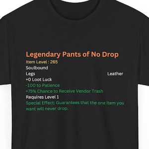 World of Warcraft Pants of No Drop Item Unisex Tee, WoW Inspired, Raid Drop, PC Gaming, Warcraft, MMORPG, Blizzard, Funny Gag Gift