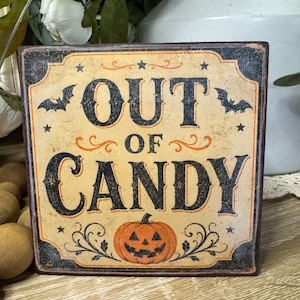 Farmhouse Halloween "Out Of Candy" Sign