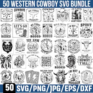 May include: A collection of 50 Western-themed SVG, PNG, JPG, EPS, and DXF files. The designs feature cowboy hats, rodeo imagery, cacti, horses, and text like "Howdy" and "Wild West". The designs are in black and white.